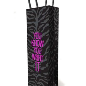 You Know You Want It Gift Bag